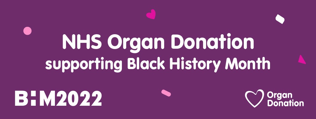 "NHS Organ Donation supporting Black History Month" graphic