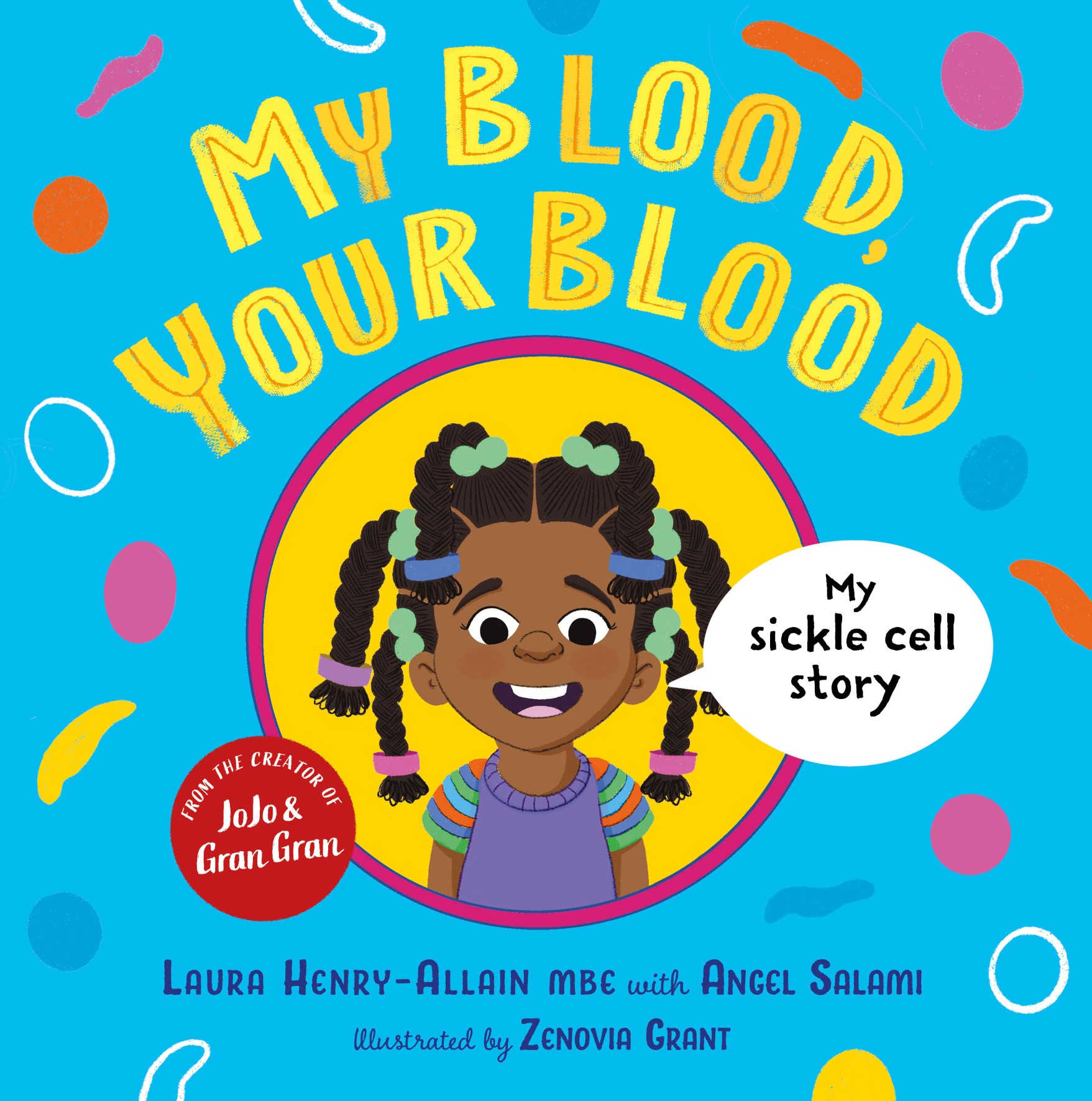 The cover of the book "My Blood, Your Blood" written by Laura Henry-Allain MBE with Angel Salami and illustrated by Zenovia Grant